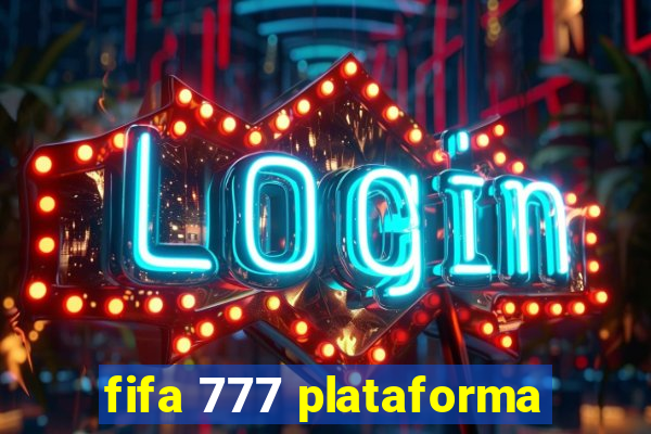 fifa 777 plataforma